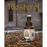 Klosteröl : En bok om klosteröl, belgisk öl och öl i belgisk stil